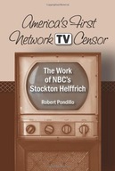 America s First Network TV Censor: The Work of