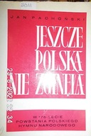 Jeszcze Polska nie zginęła - J Pachoński