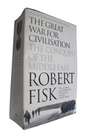 The Great War for Civilisation. Robert Fisk