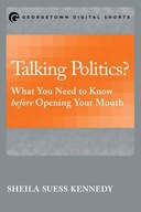 Talking Politics?: What You Need to Know before