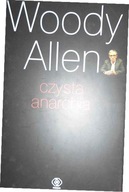Czysta anarchia - Woody Allen