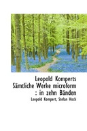 Leopold Komperts Samtliche Werke Microform: In