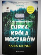 CÓRKA KRÓLA MOCZARÓW - KAREN DIONNE