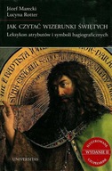 Jak czytać wizerunki świętych. Leksykon... - ebook