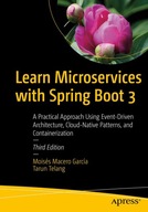 LEARN MICROSERVICES WITH SPRING BOOT 3 - Mois Macero Garc A [KSIĄŻKA]