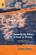 Towards the Ethics of Form in Fiction: Narratives