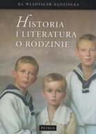Historia i literatura o rodzinie ks Władysław K...