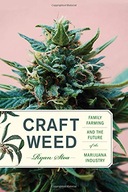 Craft Weed: Family Farming and the Future of the