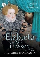 ELIZABETH I ESSEX. HISTORIA TRAGICZNA