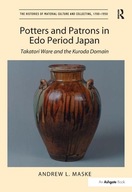 Potters and Patrons in Edo Period Japan: Takatori