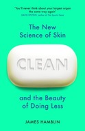 Clean: The New Science of Skin and the Beauty of