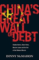China s Great Wall of Debt: Shadow Banks, Ghost