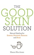 The Good Skin Solution: Natural Healing for