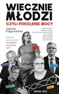 WIECZNIE MŁODZI, CZYLI POKOLENIE MOCY - Joanna Pog