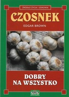 Brown Czosnek dobry na wszystko [spis] Lekarstwo Przyprawa