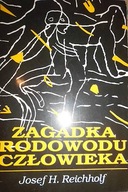 Zagadka rodowodu człowieka - Josef H. Reichholf