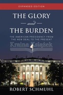 The Glory and the Burden: The American Presidency