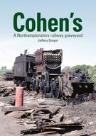 Cohen s: A Northamptonshire Railway Graveyard