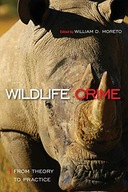 Wildlife Crime: From Theory to Practice: From