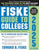 Fiske Guide to Colleges 2025 Fiske, Edward