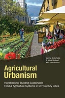 Agricultural Urbanism: Handbook for Building