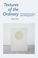 Textures of the Ordinary: Doing Anthropology