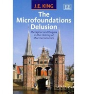 The Microfoundations Delusion: Metaphor and Dogma