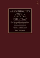 A Practitioner s Guide to European Patent Law: