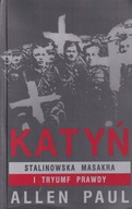 Katyń Stalinowska Masakra I Triumf Prawdy