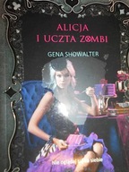 Alicja i uczta zombi - Gena Showalter