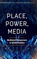 Place, Power, Media: Mediated Responses to