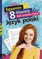Egzamin 8-klasisty. Zbiór testów. Język polski.
