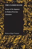 The Closed Hand: Images of the Japanese in Modern