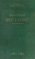 BYĆ I MIEĆ - GABRIEL MARCEL