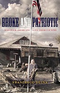 Broke and Patriotic: Why Poor Americans Love