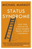 Status Syndrome: How Your Place on the Social