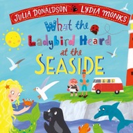 What the Ladybird Heard at the Seaside Donaldson