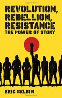 Revolution, Rebellion, Resistance: The Power of