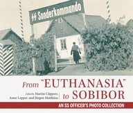 From Euthanasia to Sobibor: An SS Officer s