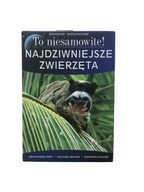 To niesamowite Najdziwniejsze zwierzęta Ratajszcza