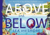 Above and Below: Sea and Shore: Lift the flaps to