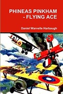 PHINEAS PINKHAM FLYING ACE Harbaugh, Daniel Warvelle