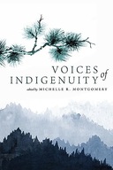 Voices of Indigenuity (Intersections in Environmental Justice) Montgomery,