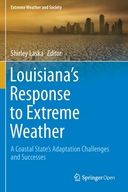 Louisiana s Response to Extreme Weather: A