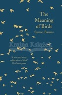 The Meaning of Birds (2018) Simon Barnes