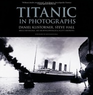 Titanic in Photographs Klistorner Daniel ,Hall