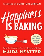 HAPPINESS IS BAKING: CAKES, PIES, TARTS, MUFFINS, BROWNIES, COOKIES: FAVORI