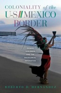 Coloniality of the US/Mexico Border: Power,