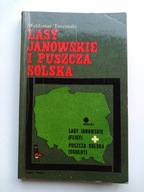 Lasy Janowskie i Puszcza Solska W. Tuszyński