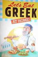 Let's Eat Greek at home! - Praca zbiorowa